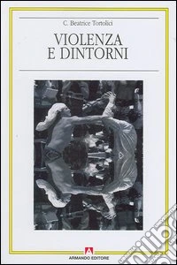 Violenza e dintorni