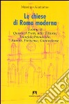 Le chiese di Roma moderna. Vol. 2 libro di Alemanno Massimo