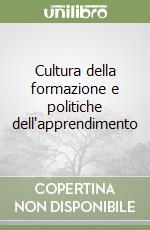 Cultura della formazione e politiche dell'apprendimento