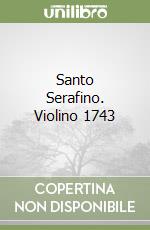 Santo Serafino. Violino 1743 libro