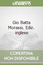 Gio Batta Morassi. Ediz. inglese