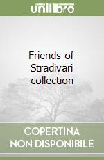 Friends of Stradivari collection libro