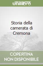 Storia della camerata di Cremona