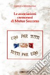 Le associazioni cremonesi di Mutuo Soccorso libro di Gonzaga Francesco