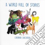 A world full of stories. Ediz. illustrata libro