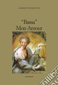 «Bassa» mon amour