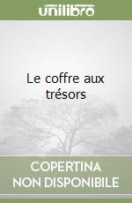Le coffre aux trésors