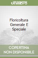 Floricoltura Generale E Speciale libro