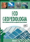Eco pedologia. Per gli Ist. Tecnici per geometri. Con espansione online libro