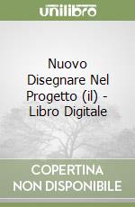 Nuovo Disegnare Nel Progetto (il) - Libro Digitale libro