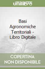 Basi Agronomiche Territoriali - Libro Digitale