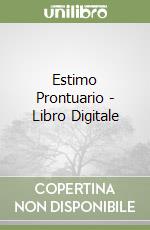 Estimo Prontuario - Libro Digitale libro