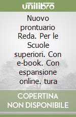 Nuovo prontuario Reda. Per le Scuole superiori. Con e-book. Con espansione online. tura libro