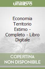 Economia Territorio Estimo - Completo - Libro Digitale libro