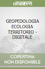 GEOPEDOLOGIA ECOLOGIA TERRITORIO - DIGITALE libro