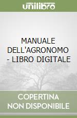 MANUALE DELL'AGRONOMO - LIBRO DIGITALE libro