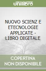 NUOVO SCIENZ E ETECNOLOGIE APPLICATE - LIBRO DIGITALE libro