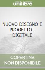 NUOVO DISEGNO E PROGETTO - DIGITALE libro