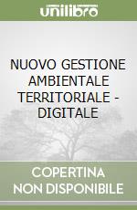 NUOVO GESTIONE AMBIENTALE TERRITORIALE - DIGITALE libro