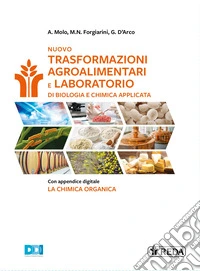 Nuovo trasformazioni agroalimentari e laboratorio di biologia e chimica applicata. Per le Scuole superiori. Con e-book. Con espansione online