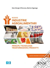 Nuovo industrie agroalimentari. Per le Scuole superiori. Con e-book. Con espansione online