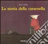 La storia della caramella. Ediz. illustrata libro di Vaugelade Anais