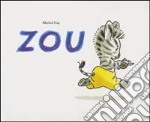 Zou. Ediz. illustrata libro