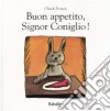 Buon appetito, Signor Coniglio! Ediz. illustrata libro di Boujon Claude