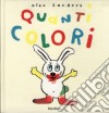 Quanti colori. Ediz. illustrata libro di Sanders Alex