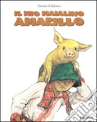 Il mio maialino Amarillo libro