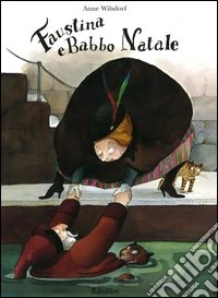 Faustina e Babbo Natale. Ediz. illustrata libro