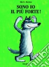 Sono io il più forte! Ediz. illustrata libro di Ramos Mario