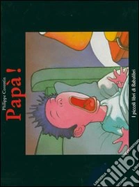 Papà! Ediz. illustrata