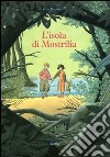 L'isola di Mostrilia. Ediz. illustrata libro di Pommaux Yvan