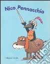 Nico Pennacchio. Ediz. illustrata libro di Valckx Catharina