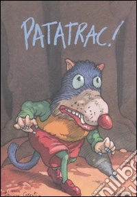 Patatrac! Ediz. illustrata libro