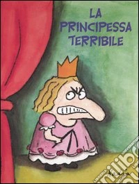 La principessa terribile libro