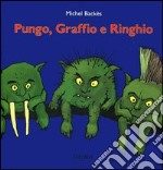 Pungo, Graffio e Ringhio libro