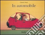 In automobile. Ediz. illustrata libro