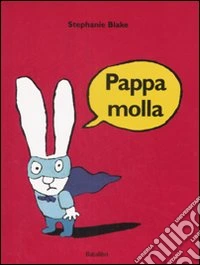 Pappamolla. Ediz. illustrata libro