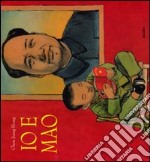 Io e Mao. Ediz. illustrata libro