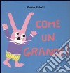 Come un grande! libro di Bisinski Pierrick