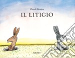 Il litigio. Ediz. illustrata libro