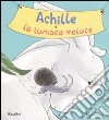 Achille e la lumaca veloce libro di Gay Michel