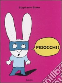 Pidocchi! Ediz. illustrata libro