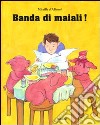 Banda di maiali! Ediz. illustrata libro di D'Allancé Mireille