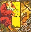 La tigre e il gatto. Ediz. illustrata libro