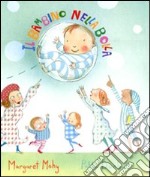 Il bambino nella bolla. Ediz. illustrata libro