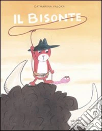 Il bisonte. Ediz. illustrata