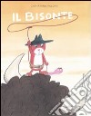 Il bisonte. Ediz. illustrata libro di Valckx Catharina